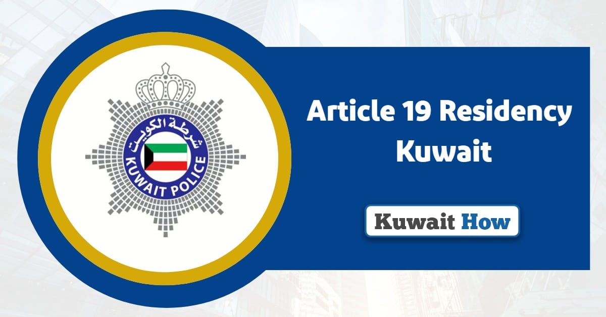 What Is Article 19 Residency Kuwait