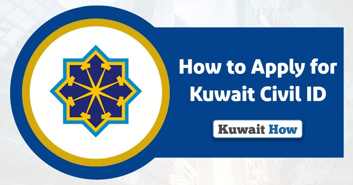 How to Apply for Kuwait Civil ID Online First Time Registration