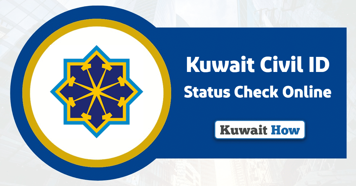 Kuwait Civil ID Status Check Online: Detailed & Easy Guide