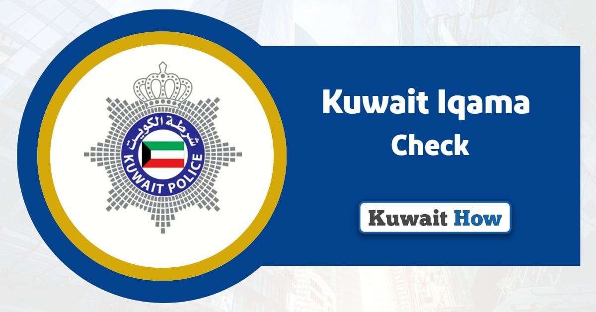 Kuwait Iqama Check Online 2025: A Complete Guide