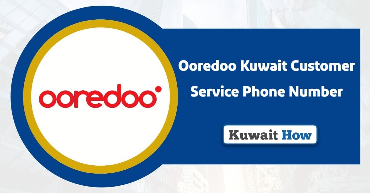 Ooredoo Kuwait Customer Service Phone Number