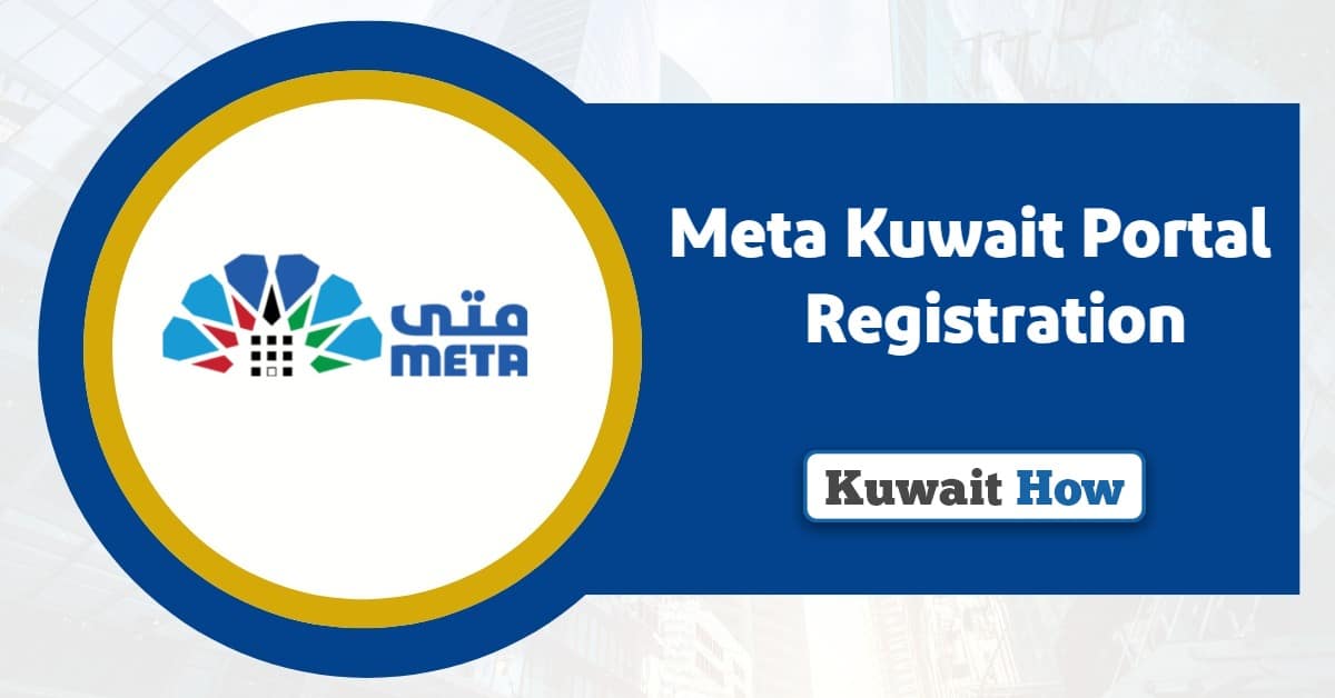 Meta Kuwait Portal Registration and Login: A Detailed Guide