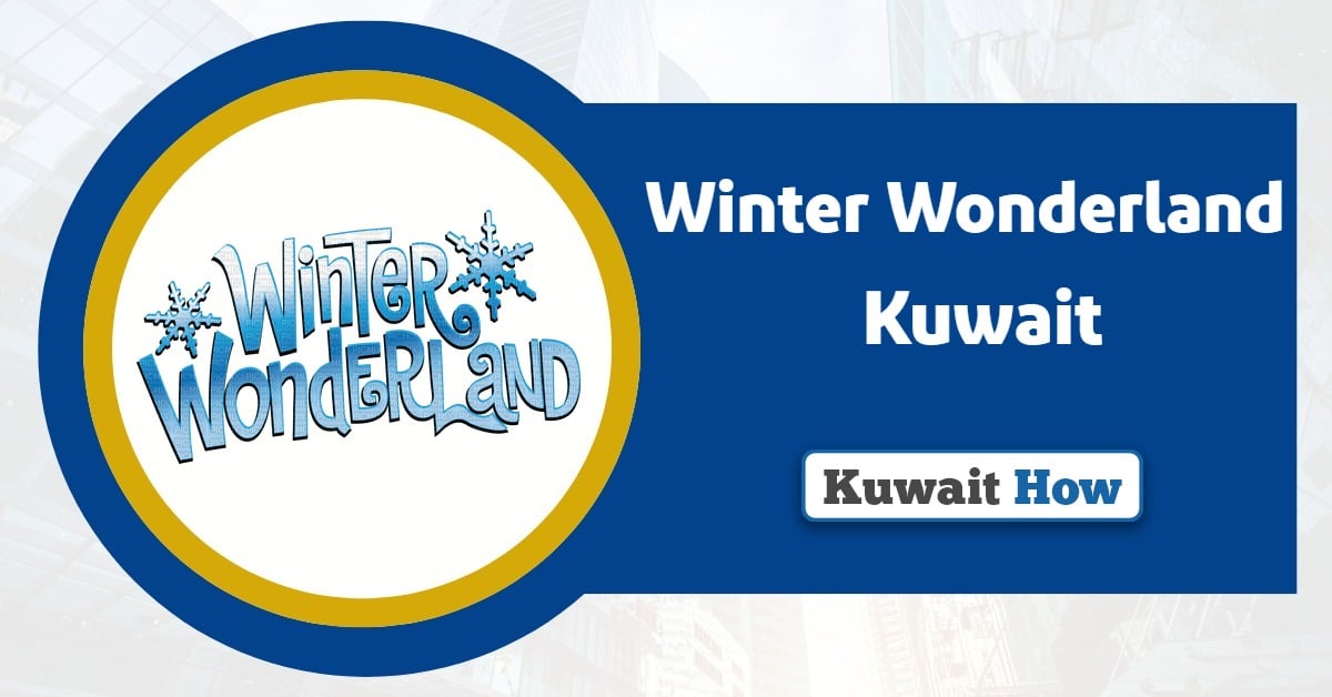 Winter Wonderland Kuwait 2025: Your Guide to Winter Activities