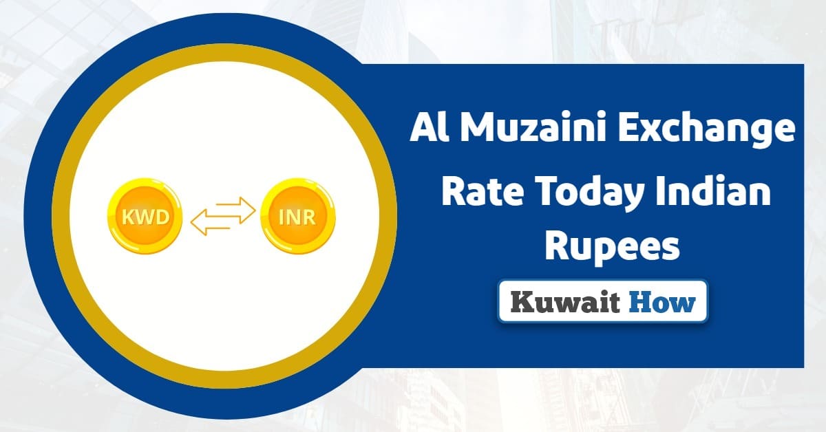 Al Muzaini Exchange Rate Today Indian Rupees