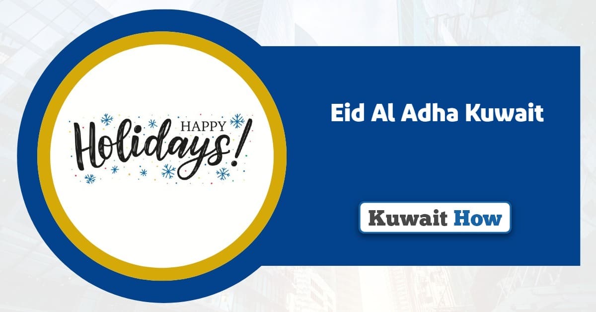 Eid Al Adha 2025 Kuwait Start Date