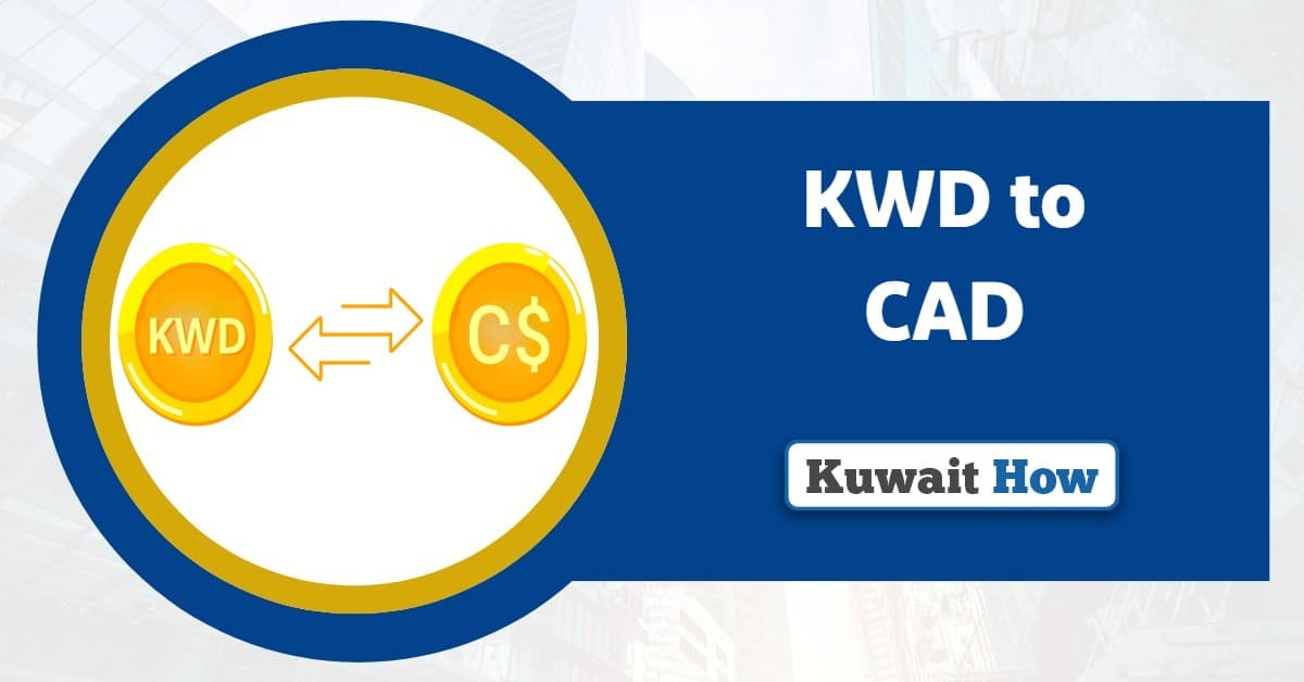 KWD to CAD Today: Convert Kuwaiti Dinars to Canadian Dollars