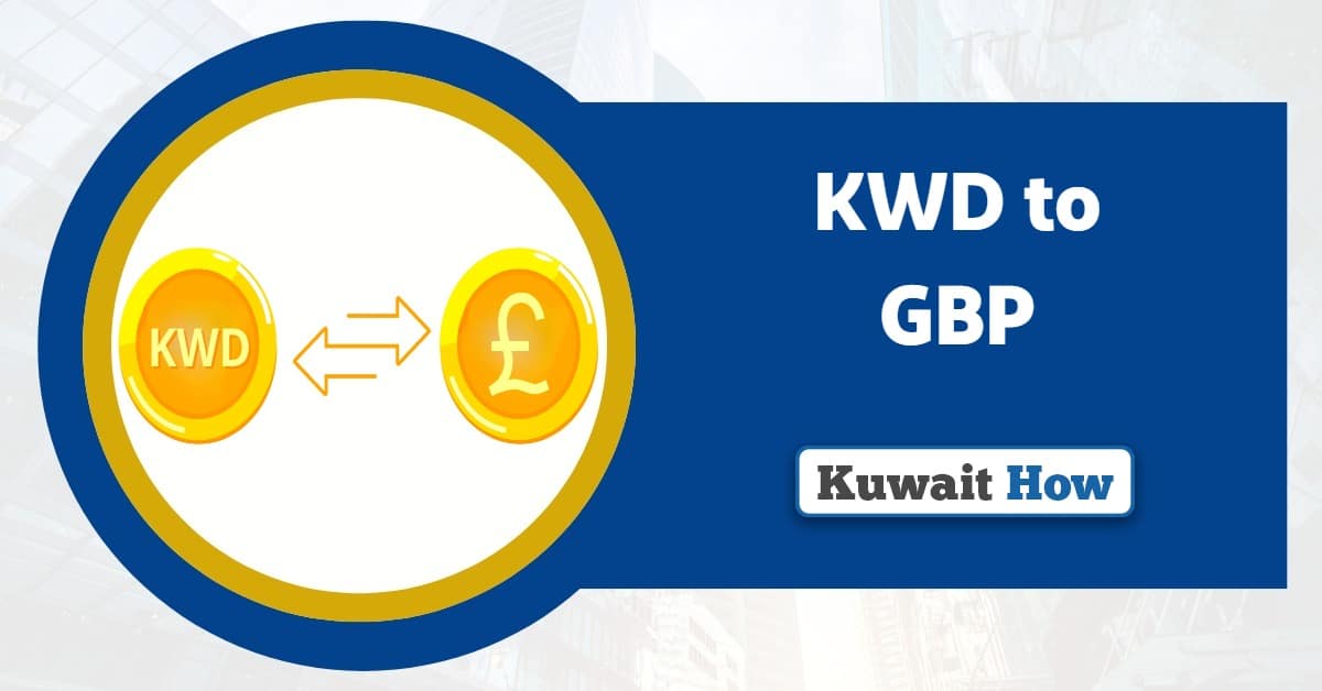 KWD to GBP Today: Convert Kuwaiti Dinars to British Pounds Sterling