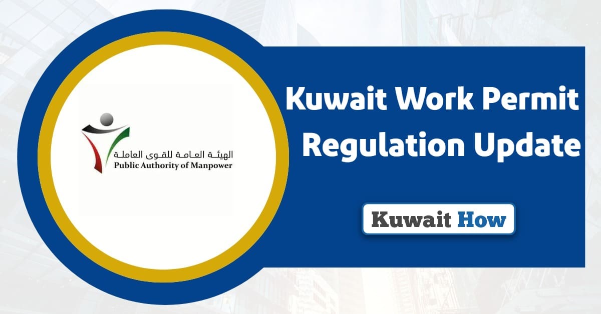 Kuwait Work Permit Regulation Update 2025