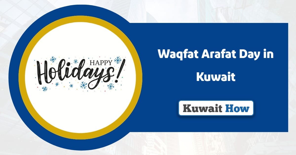 Waqfat Arafat Day 2025 in Kuwait