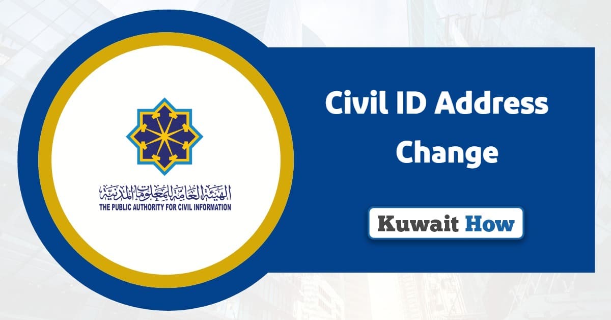 How to Change Civil ID Address in Kuwait?