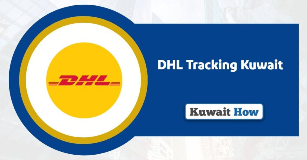 DHL Tracking Kuwait