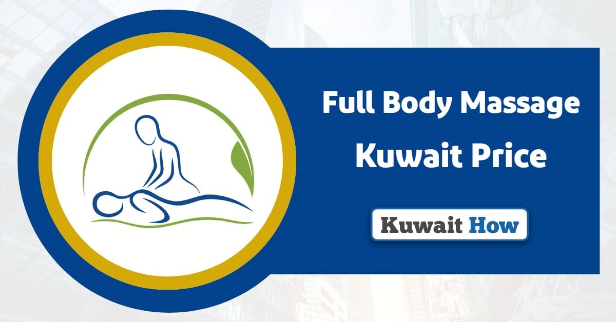 Full Body Massage Kuwait Price 2025