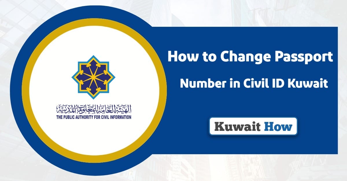 How to Change Passport Number in Civil ID Kuwait Online