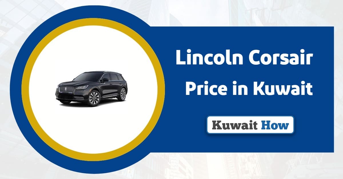 Lincoln Corsair Price in Kuwait 2025