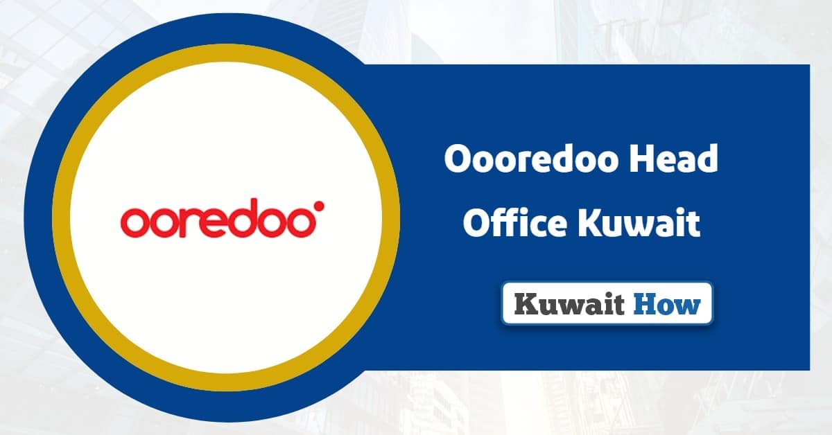 Oooredoo Head Office Kuwait: All You Need to Know