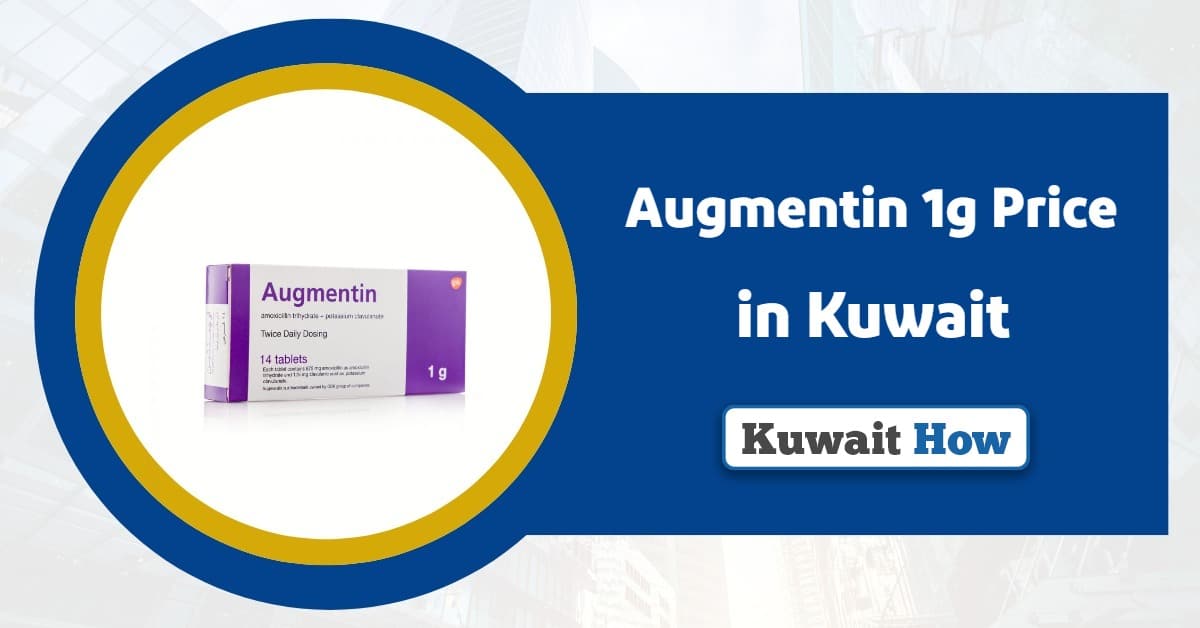 Augmentin 1g Price in Kuwait 2025