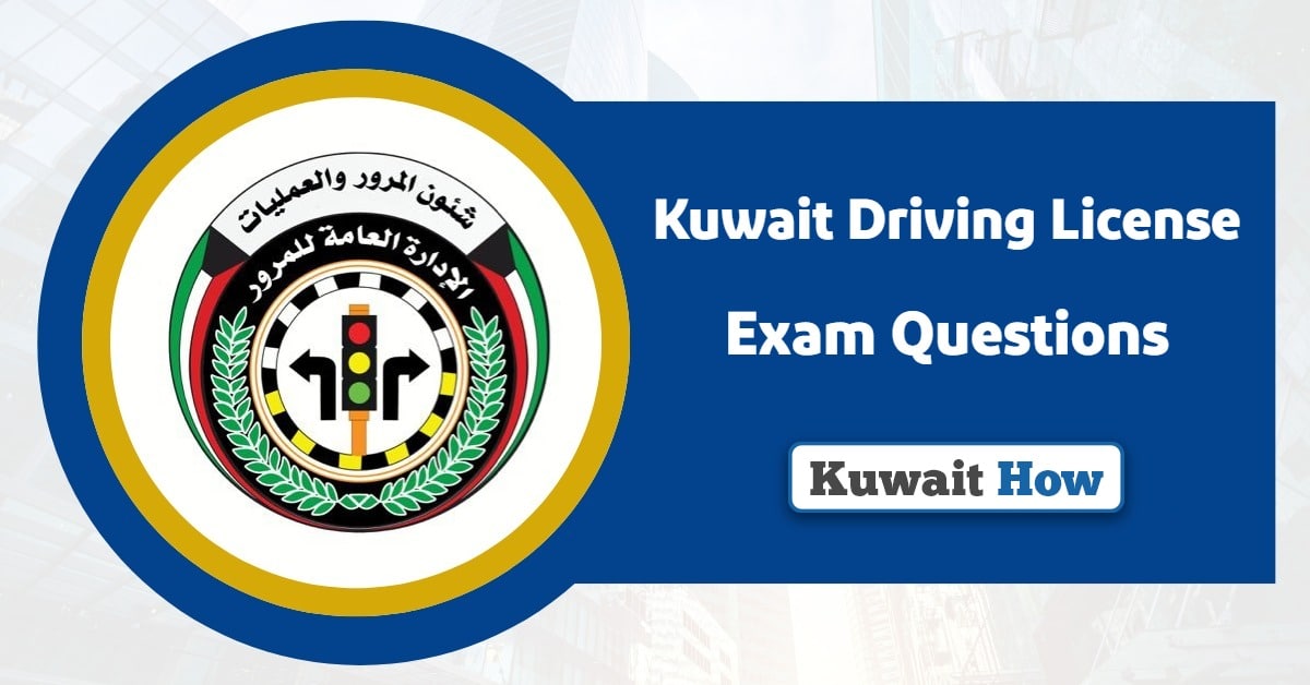 Kuwait Driving License Exam Questions 2025