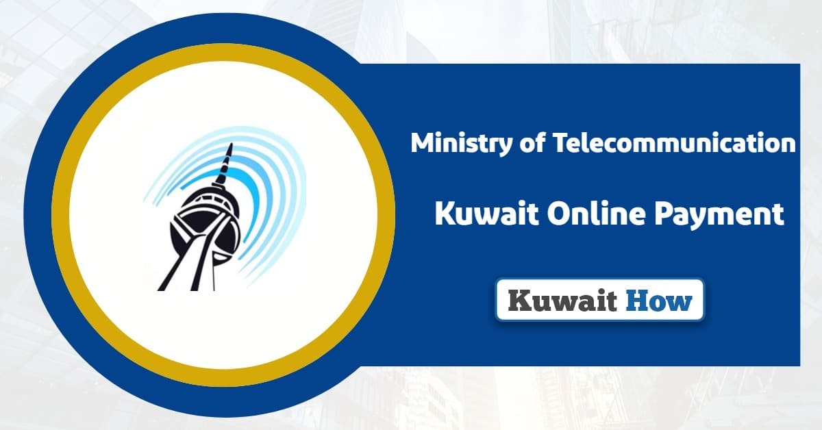 Ministry of Telecommunication Kuwait Online Payment