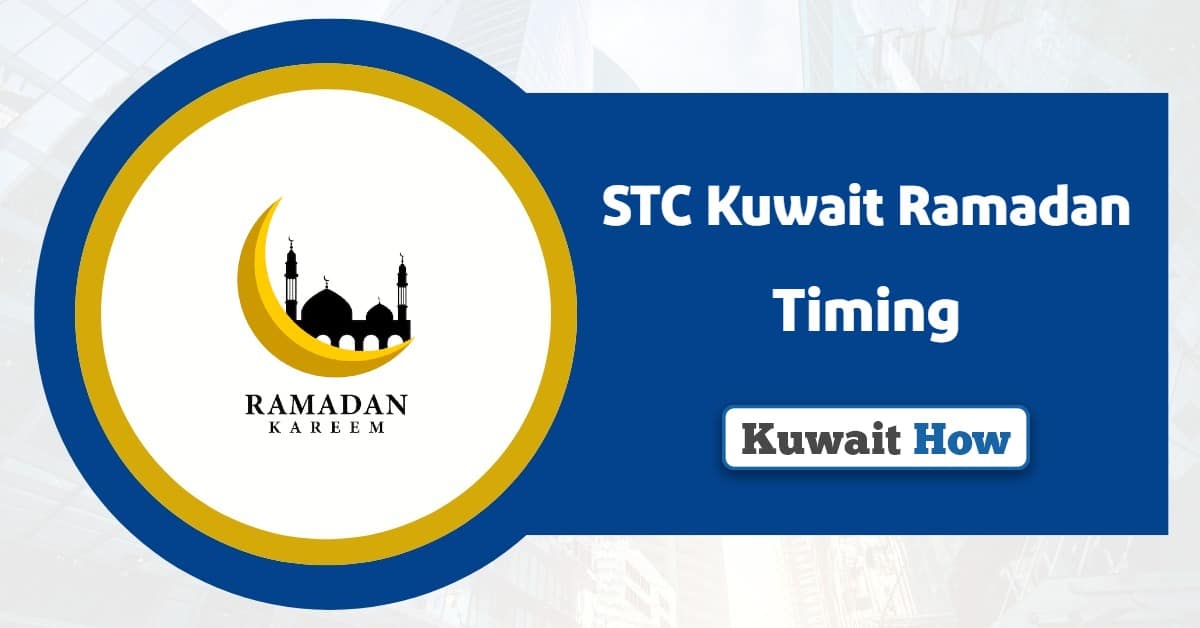 STC Kuwait Ramadan Timing 2025