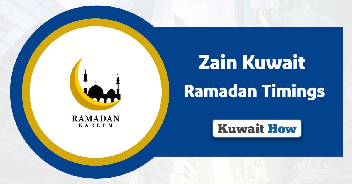 Zain Kuwait Ramadan Timings 2025