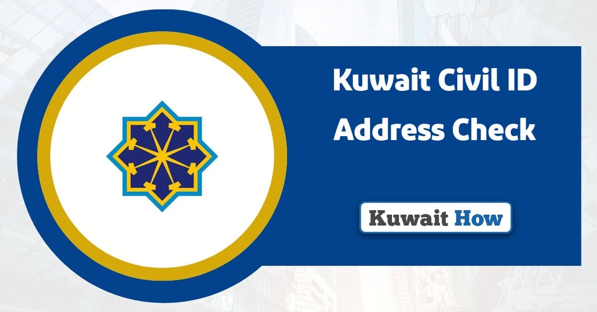 Kuwait Civil ID Address Check 2025: A Step-by-Step Guide