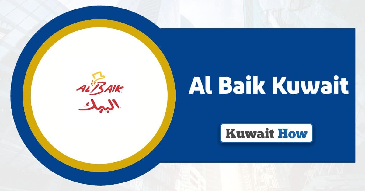 Al Baik Kuwait: Menu, Prices and Locations