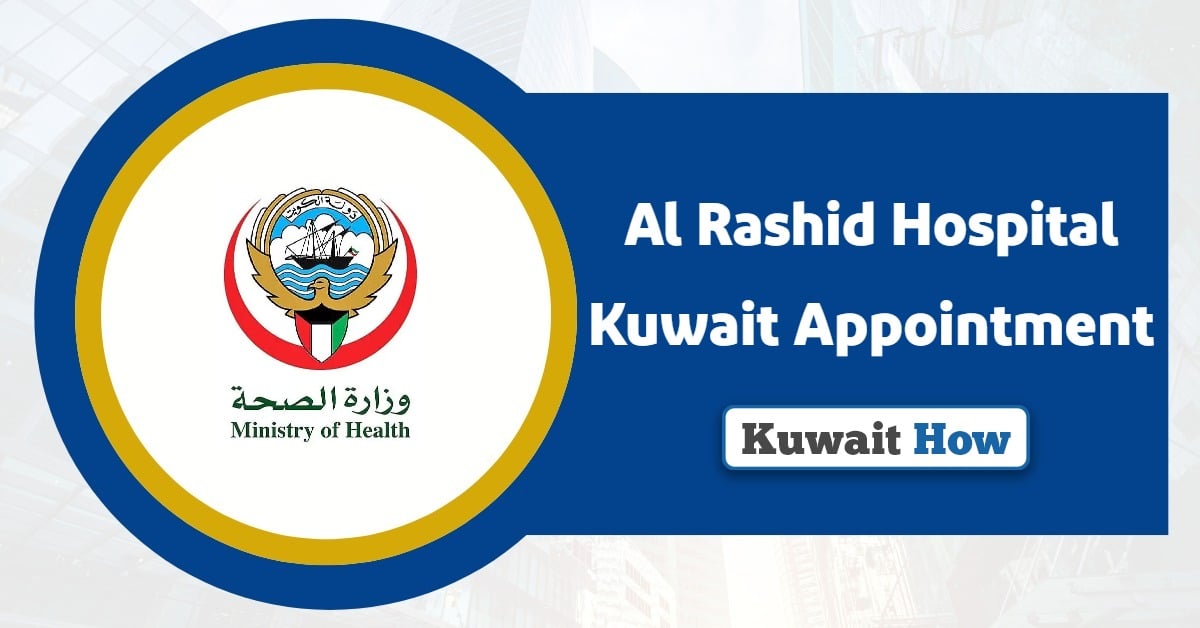 Al Rashid Hospital Kuwait Appointment
