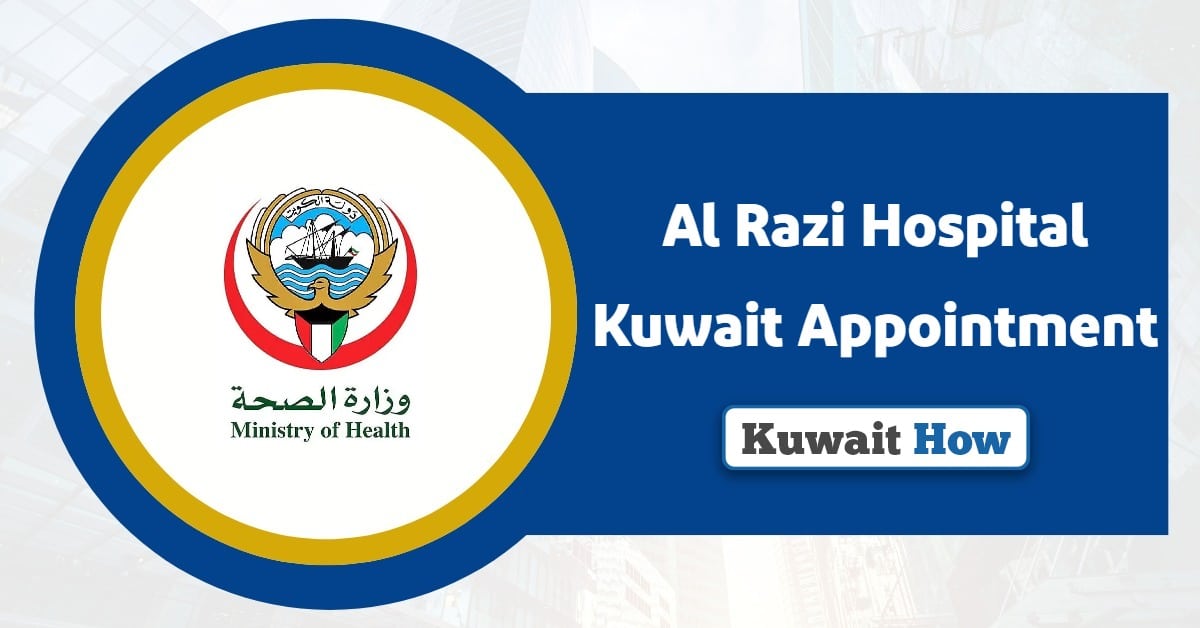 Al Razi Hospital Kuwait Appointment
