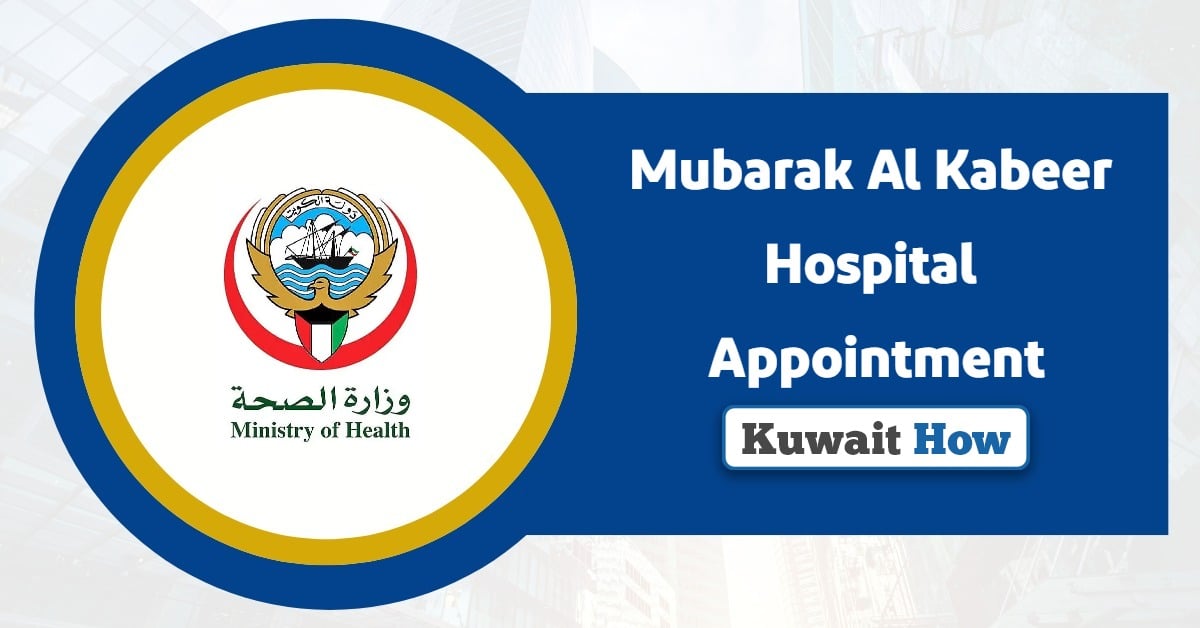 Mubarak Al Kabeer Hospital Appointment