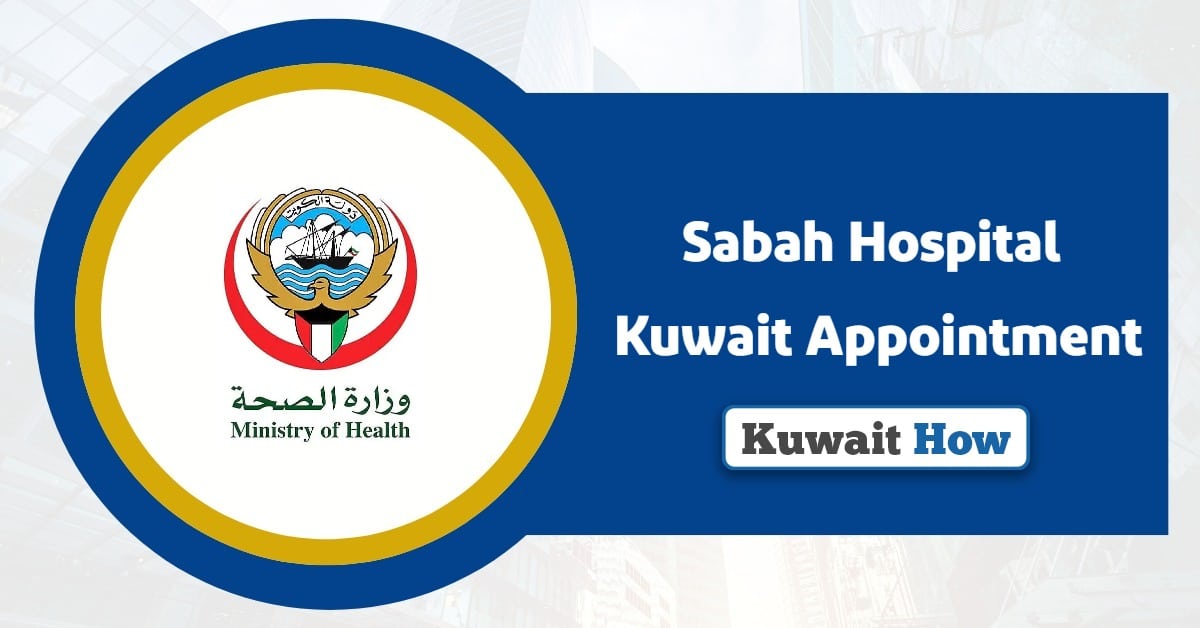 Sabah Hospital Kuwait Appointment