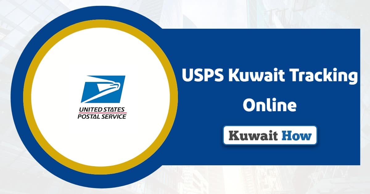 USPS Kuwait Tracking Online 2025: A Step-by-Step Guide