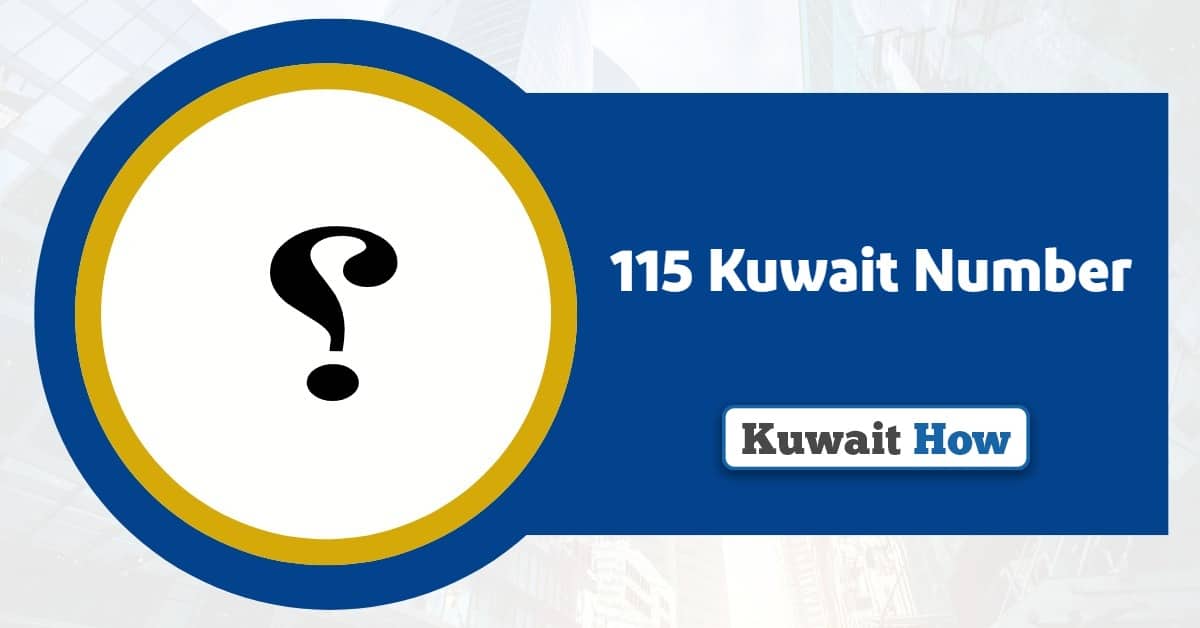 115 Kuwait Number: Exploring its Significance