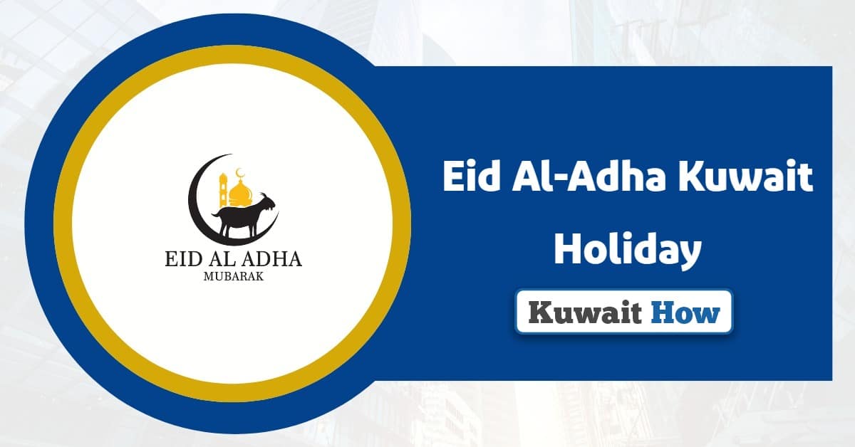 Eid Al-Adha 2025 Kuwait Holiday